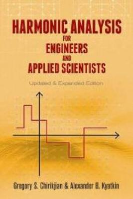 Gregory Chirikjian - Harmonic Analysis for Engineers and Applied Scientists: Updated and Expanded Edition - 9780486795645 - V9780486795645