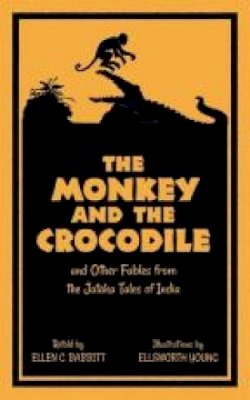 Ellen Babbitt - The Monkey and the Crocodile: and Other Fables from the Jataka Tales of India - 9780486796147 - V9780486796147