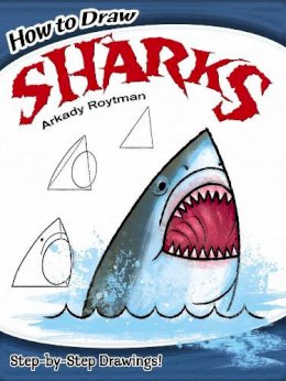 Arkady Roytman - How to Draw Sharks - 9780486799636 - V9780486799636