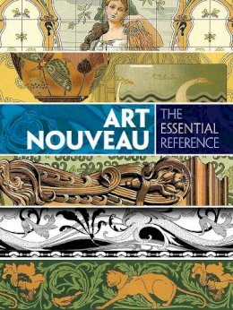 Carol Belan Grafton - Art Nouveau: The Essential Reference - 9780486799834 - V9780486799834