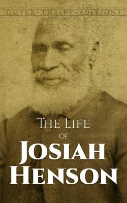 Josiah Henson - The Life of Josiah Henson. An Inspiration for Harriet Beecher Stowe's Uncle Tom.  - 9780486800455 - V9780486800455