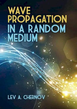 Lev A. Chernov - Wave Propagation in a Random Medium - 9780486812236 - V9780486812236