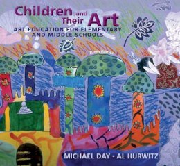 Michael Day - Children and Their Art: Art Education for Elementary and Middle Schools - 9780495913573 - V9780495913573