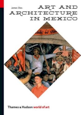 James Oles - Art and Architecture in Mexico - 9780500204061 - V9780500204061