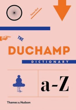 Thomas Girst - The Duchamp Dictionary - 9780500239179 - V9780500239179