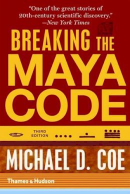 Michael D. Coe - Breaking the Maya Code - 9780500289556 - V9780500289556