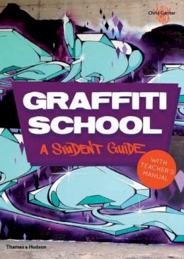 Chris Ganter - Graffiti School - 9780500290972 - V9780500290972