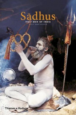 Dolf Hartsuiker - Sadhus: Holy Men of India - 9780500291603 - V9780500291603