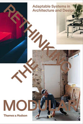 Burkhard Meltzer - Rethinking The Modular: Adaptable Systems in Architecture and Design - 9780500292358 - V9780500292358