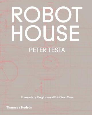 Peter Testa - Robot House - 9780500293447 - 9780500293447