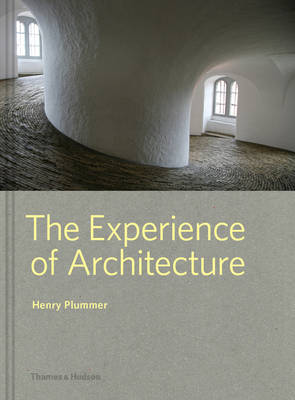 Henry Plummer - The Experience of Architecture - 9780500343210 - V9780500343210