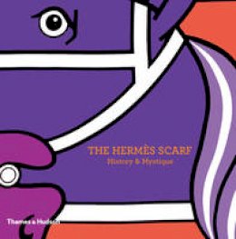 Nadine Coleno - The Hermes Scarf: History & Mystique - 9780500515181 - V9780500515181