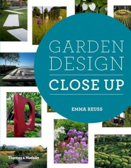 Emma Reuss - Garden Design Close Up - 9780500517512 - V9780500517512