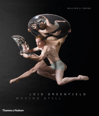 Lois Greenfield - Lois Greenfield: Moving Still - 9780500518038 - V9780500518038