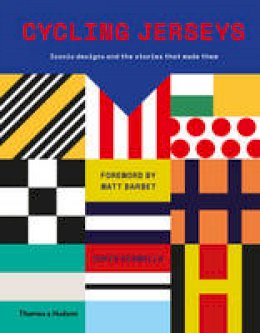 Chris Sidwells - Cycling Jerseys: Iconic Designs and the Stories That Made Them - 9780500518854 - V9780500518854
