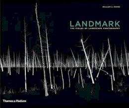 William A. Ewing - Landmark: The Fields of Landscape Photography - 9780500544334 - V9780500544334