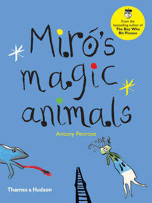 Antony Penrose - Miró's Magic Animals - 9780500650660 - V9780500650660
