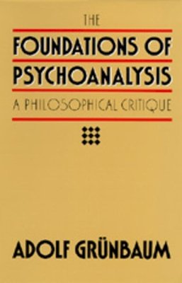 Adolf Grunbaum - The Foundations of Psychoanalysis - 9780520050174 - V9780520050174