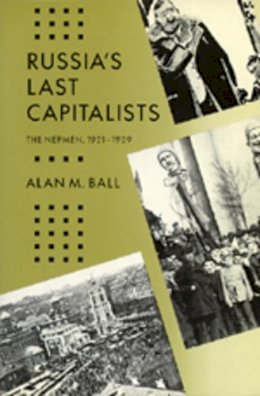 Alan M. Ball - Russia's Last Capitalists - 9780520071742 - V9780520071742