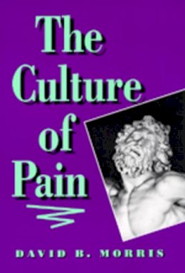 Morris - The Culture of Pain - 9780520082762 - V9780520082762