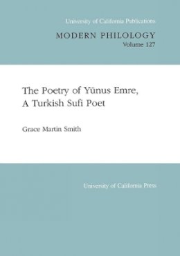 Grace Martin Smith - The Poetry of Yunus Emre, A Turkish Sufi Poet - 9780520097810 - V9780520097810