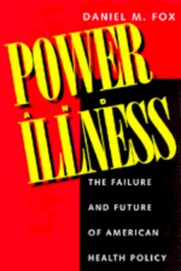 Daniel M. Fox - Power and Illness - 9780520201514 - V9780520201514