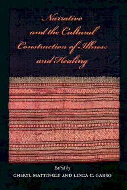 Mattingly - Narrative and the Cultural Construction of Illness and Healing - 9780520218253 - V9780520218253