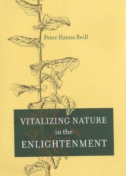  - Vitalizing Nature in the Enlightenment - 9780520241350 - KSG0034413