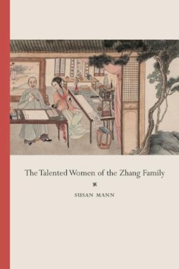 Susan Mann - The Talented Women Of The Zhang Family - 9780520250901 - V9780520250901