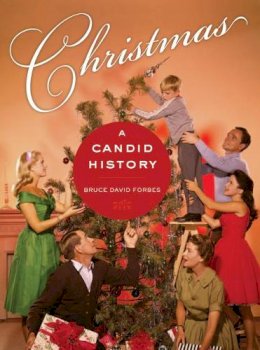 Bruce David Forbes - Christmas: A Candid History - 9780520258020 - V9780520258020