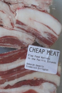 Deborah Gewertz - Cheap Meat: Flap Food Nations in the Pacific Islands - 9780520260931 - V9780520260931