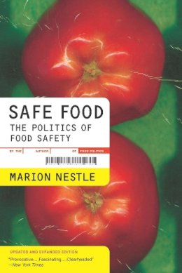 Marion Nestle - Safe Food: The Politics of Food Safety - 9780520266063 - V9780520266063