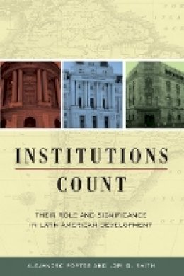 Alejandro(Ed Portes - Institutions Count: Their Role and Significance in Latin American Development - 9780520273542 - V9780520273542