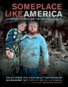 Dale Maharidge - Someplace Like America: Tales from the New Great Depression - 9780520274518 - V9780520274518