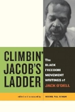 Jack O´dell - Climbin’ Jacob’s Ladder: The Black Freedom Movement Writings of Jack O’Dell - 9780520274549 - V9780520274549