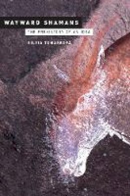 Silvia Tomášková - Wayward Shamans: The Prehistory of an Idea - 9780520275324 - V9780520275324