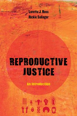 Loretta Ross - Reproductive Justice: An Introduction - 9780520288201 - V9780520288201