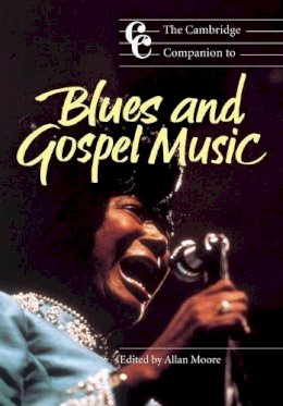 Allan (Ed) Moore - The Cambridge Companion to Blues and Gospel Music - 9780521001076 - KKD0003109