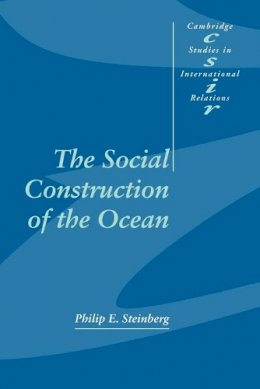 Philip E. Steinberg - The Social Construction of the Ocean - 9780521010573 - V9780521010573