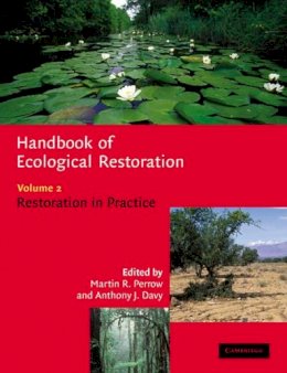 Martin R. Perrow - Handbook of Ecological Restoration: Volume 2, Restoration in Practice - 9780521047753 - V9780521047753