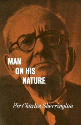 Charles                                Sherrington - Man on his Nature - 9780521092036 - V9780521092036