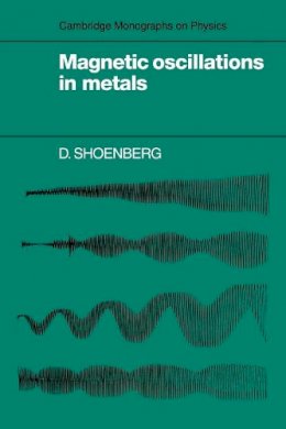 D. Shoenberg - Magnetic Oscillations in Metals - 9780521118781 - V9780521118781