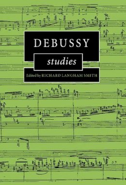 Richard Langh Smith - Debussy Studies - 9780521121613 - V9780521121613