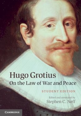 Stephen Neff - Hugo Grotius On the Law of War and Peace: Student Edition - 9780521128124 - V9780521128124