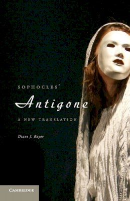 Diane Rayor - Sophocles´ Antigone: A New Translation - 9780521134781 - V9780521134781
