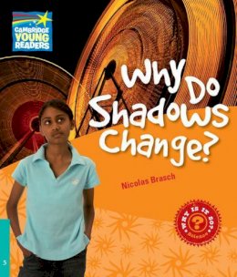 Nicolas Brasch - Why Do Shadows Change? Level 5 Factbook - 9780521137317 - V9780521137317