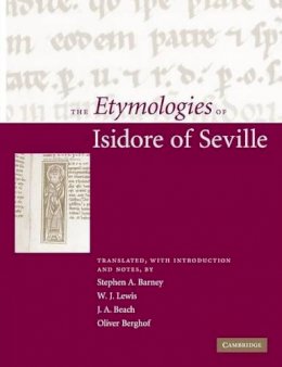 Edited And Translate - The Etymologies of Isidore of Seville - 9780521145916 - V9780521145916