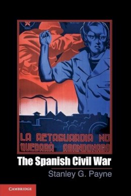 Stanley G. Payne - The Spanish Civil War (Cambridge Essential Histories) - 9780521174701 - 9780521174701