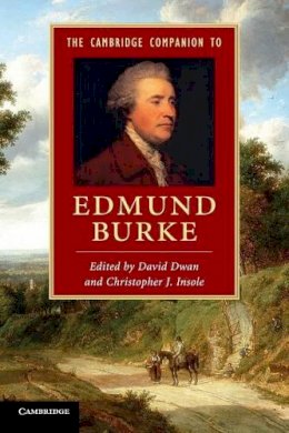 Edited By David Dwan - The Cambridge Companion to Edmund Burke - 9780521183314 - V9780521183314