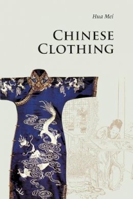 Mei Hua - Chinese Clothing - 9780521186896 - V9780521186896